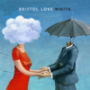 Nikita - Bristol Love