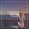 Miles Away (feat. Dave Baron) - Single album lyrics, reviews, download