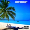 Need Somebody - Single
