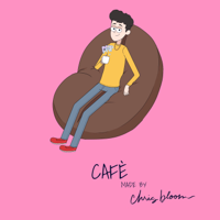 Chris Bloom - Café - EP artwork