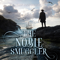 Sian Ann Bessey - The Noble Smuggler (Unabridged) artwork