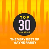 Top 30 Classics - The Very Best of Wayne Raney artwork