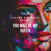 You Will Be My Queen - Single album lyrics, reviews, download