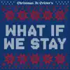 What If We Stay - Single album lyrics, reviews, download