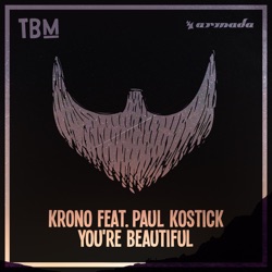 Krono - You're Beautiful (feat. Paul Kostick)