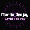 Stream & download Gotta Tell You - Single