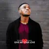 Give Me Your Love (feat. Moneoa) - Single album lyrics, reviews, download