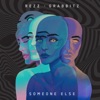 Someone Else by Rezz iTunes Track 1