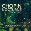 Stream & download Nocturnes, Op. 27: No. 2 in D-Flat Major - Single