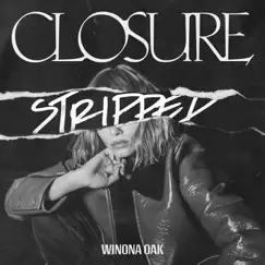 CLOSURE (Stripped) - EP by Winona Oak album reviews, ratings, credits