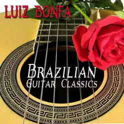 Brazilian Guitar Classics - Luíz Bonfá