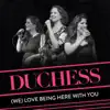 (We) Love Being Here with You [Live] - Single album lyrics, reviews, download