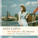 Alex Capus - Der Fälscher, die Spionin und der Bombenbauer