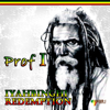 Iyahbinghi Redemption - Prof I