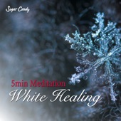 5min Meditation ''White Healing'' artwork