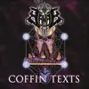 Coffin Texts - Single album lyrics, reviews, download