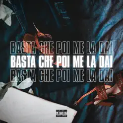 Basta che poi me la dai - Single - Bipolar Basta che poi me la dai - Single - Bipolar