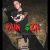 Pain $Zn - Ep album lyrics, reviews, download