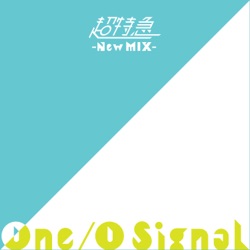 One/O Signal (New Mix)