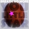 Breath No More - YOU LiTTLE STAR lyrics