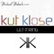 Let It Ring - Kut Klose lyrics