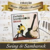 Coleção Música Popular Brasileira: Swing & Sambarock