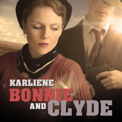 Bonnie and Clyde - Single - Karliene