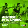 Stream & download Aerobic Hits Spring 2020: 60 Minutes Mixed for Fitness & Workout 135 bpm/32 Count (DJ MIX)