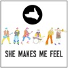 She Makes Me Feel - Single