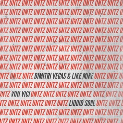Dimitri Vegas & Like Mike - Untz Untz