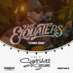 Gonna Shine (Live @ Sugarshack Sessions) - Single by The Elovaters & Sugarshack Sessions album reviews, ratings, credits