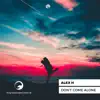 Dont Come Alone - Single album lyrics, reviews, download