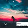 Stream & download Dont Come Alone - Single