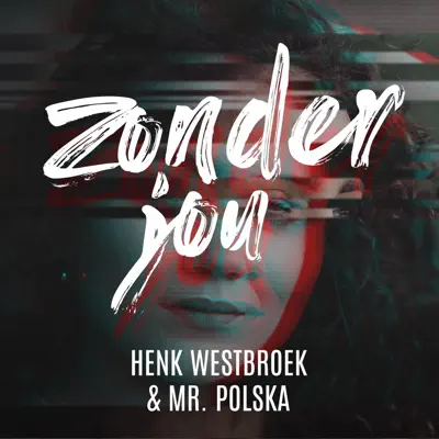 Zonder Jou - Single - Henk Westbroek