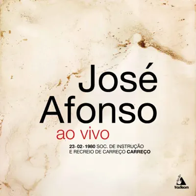 José Afonso - 23 de Fevereiro de 1980, em Carreço (Ao Vivo) (feat. Júlio Pereira) - José Afonso
