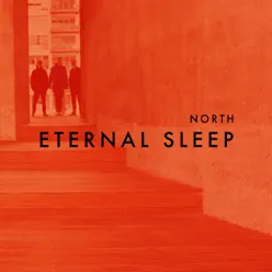 Eternal Sleep - Single - North Eternal Sleep - Single - North