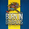 Born in Barbados - Spice & Company