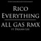 ALL GAS (feat. Dejuan Lee) - Rico Everything lyrics