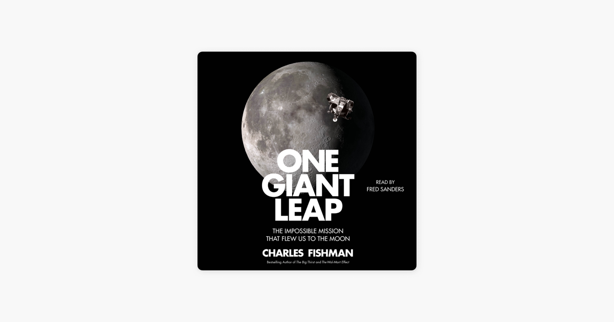 One Giant Leap (Unabridged) - Charles Fishman One Giant Leap (Unabridged) - Charles Fishman