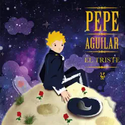 El Triste - Single - Pepe Aguilar