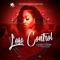 Lose Control (feat. Dj Syke45 & Indie Allen) - Chris Tijera lyrics