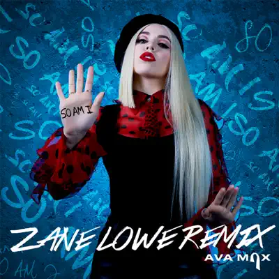 So Am I (Zane Lowe Remix) - Single - Ava Max