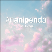 Ananipenda - Joel Lwaga