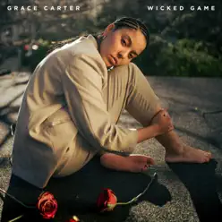 Wicked Game - Single - Grace Carter Wicked Game - Single - Grace Carter