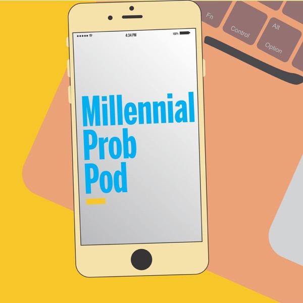Millennial Prob Pod