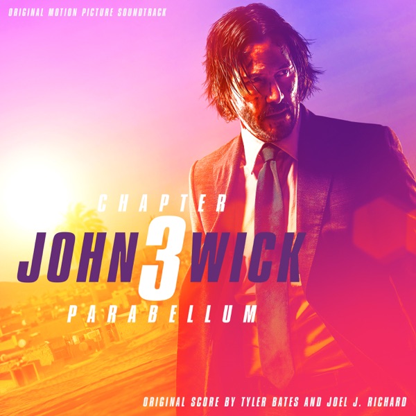 Tyler Bates & Joel J. Richard – John Wick Chapter 3 – Parabellum (Original Motion Picture Soundtrack)  (2019)