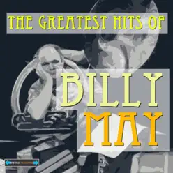 The Greatest Hits of Billy May - Billy May & His Orchestra