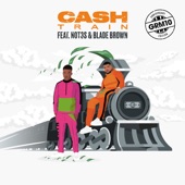 Cash Train (feat. Not3s & Blade Brown) artwork