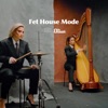 Fet House Mode - Single, 2020