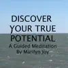 Discover Your True Potential: A Guided Meditation - EP album lyrics, reviews, download